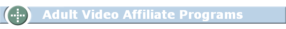 Adult Video Affiliate Programs