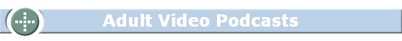 Adult Video Podcasts