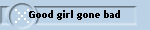 Good girl gone bad