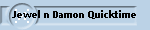 Jewel n Damon Quicktime