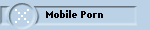 Mobile Porn