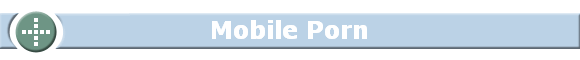 Mobile Porn